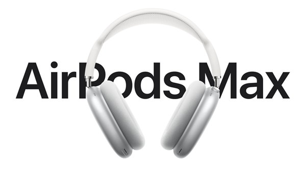 AirPods Max：八麦克风主动降噪/免费刻字添新元素